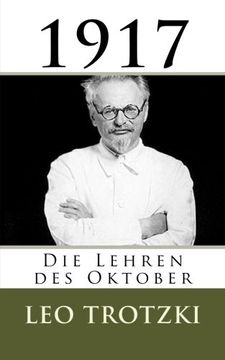 portada Trotzki: 1917 - Die Lehren des Oktober (German Edition)