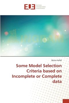 portada Some Model Selection Criteria based on Incomplete or Complete data (en Inglés)