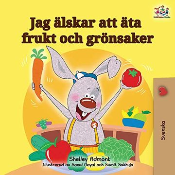 portada I Love to eat Fruits and Vegetables (Swedish Bedtime Collection) (in Swedish)