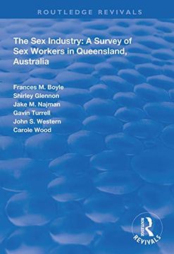 portada The Sex Industry: A Survey of Sex Workers in Queensland, Australia (en Inglés)