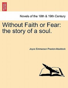 portada without faith or fear: the story of a soul.