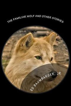 portada The Familiar Wolf and Other Stories (en Inglés)