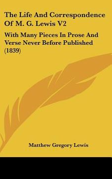 portada the life and correspondence of m. g. lewis v2: with many pieces in prose and verse never before published (1839) (en Inglés)