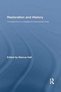 portada Restoration and History: The Search for a Usable Environmental Past (en Inglés)