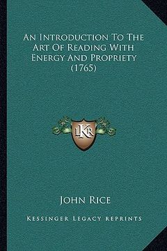 portada an introduction to the art of reading with energy and propriety (1765) (in English)