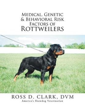 portada Medical, Genetic & Behavioral Risk Factors of Rottweilers (en Inglés)