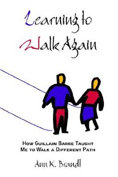 portada learning to walk again: how guillain barre taught me to walk a different path (en Inglés)