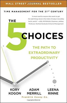 portada The 5 Choices: The Path to Extraordinary Productivity (en Inglés)