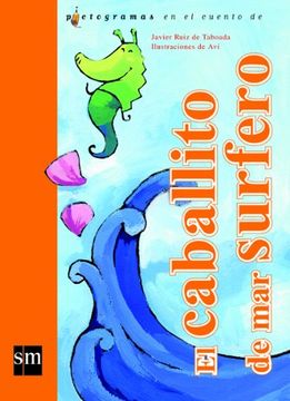 El caballito de mar surfero (Lecturas pictográficas)