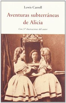 Aventuras subterraneas de Alicia (Centellas (olañeta))