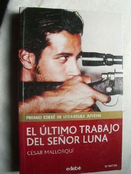 portada Ultimo Trabajo del Señor Luna, el (Premio Edebe Literatura Juvenil) (Periscopio) (in Spanish)
