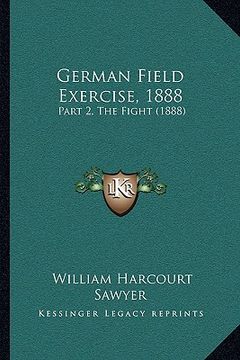 portada german field exercise, 1888: part 2, the fight (1888) (in English)
