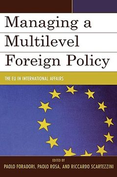 portada managing a multilevel foreign policy: the eu in international affairs (en Inglés)