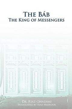 portada the bab: the king of messengers (en Inglés)