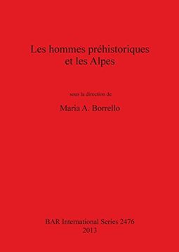 portada Les hommes prehistoriques et les Alpes (BAR International Series) (English and French Edition)