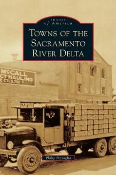 portada Towns of the Sacramento River Delta (en Inglés)