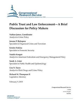 portada Public Trust and Law Enforcement-A Brief Discussion for Policy Makers (en Inglés)