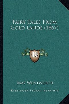portada fairy tales from gold lands (1867) (en Inglés)