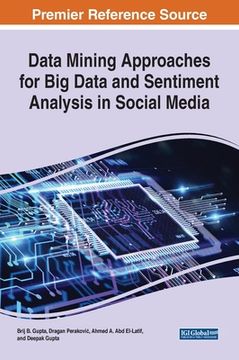 portada Data Mining Approaches for Big Data and Sentiment Analysis in Social Media (en Inglés)