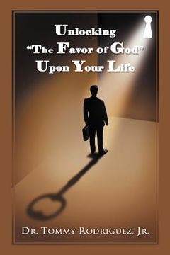 portada unlocking the favor of god upon your life