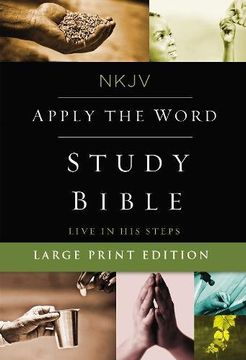 portada NKJV, Apply the Word Study Bible, Large Print, Hardcover, Red Letter Edition: Live in His Steps (Bible Nkjv) (en Inglés)