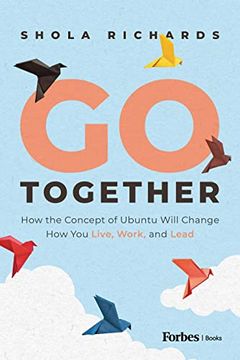 portada Go Together: How the Concept of Ubuntu Will Change how we Work, Live and Lead (en Inglés)