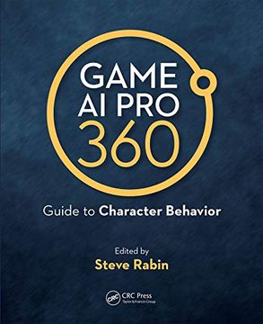 portada Game ai pro 360: Guide to Character Behavior: Guide to Character Behavior: (en Inglés)