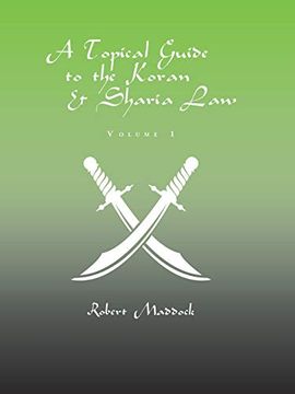 portada A Topical Guide to the Koran & Sharia Law: Volume 1 (en Inglés)