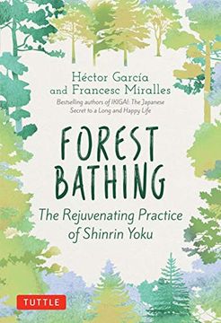portada Forest Bathing: The Rejuvenating Practice of Shinrin Yoku (in English)