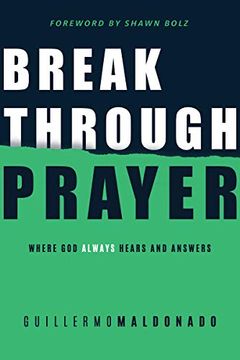 portada Breakthrough Prayer: Where god Always Hears and Answers (in English)
