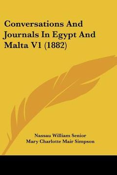 portada conversations and journals in egypt and malta v1 (1882) (in English)