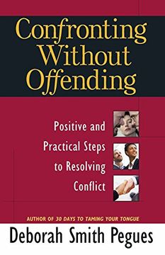 portada Confronting Without Offending: Positive and Practical Steps to Resolving Conflict (en Inglés)