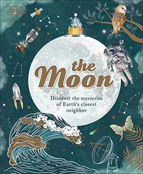 portada The Moon: Discover the Mysteries of Earth'S Closest Neighbor (Space Explorers) (in English)