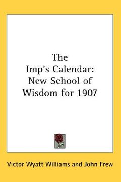 portada the imp's calendar: new school of wisdom for 1907 (in English)