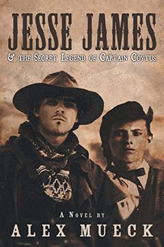 portada Jesse James & the Secret Legend of Captain Coytus (en Inglés)