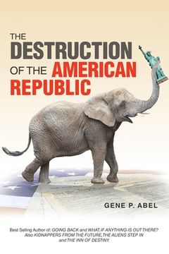 portada The Destruction of the American Republic (en Inglés)