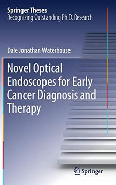 portada Novel Optical Endoscopes for Early Cancer Diagnosis and Therapy (Springer Theses) (en Inglés)