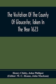 portada The Visitation Of The County Of Gloucester, Taken In The Year 1623