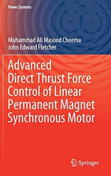 portada Advanced Direct Thrust Force Control of Linear Permanent Magnet Synchronous Motor (Power Systems) 