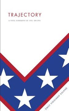 portada Trajectory: A Verse Biography of Evel Knievel (en Inglés)