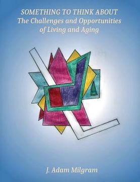 portada Something To Think About: The Challenges and Opportunities Of Living And Aging (en Inglés)