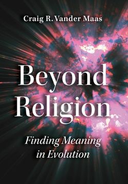 portada Beyond Religion: Finding Meaning in Evolution (in English)