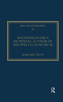 portada Magister Jacobus de Ispania, Author of the Speculum Musicae (Royal Musical Association Monographs) (en Inglés)