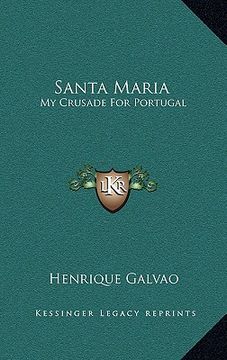 portada santa maria: my crusade for portugal (in English)