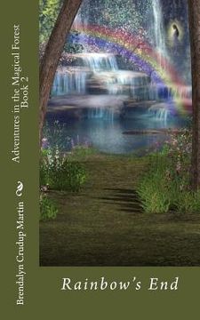 portada Adventures in the Magical Forest Book 2: Rainbow's End (in English)