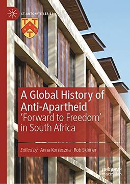 portada A Global History of Anti-Apartheid: 'forward to Freedom' in South Africa (st Antony's Series) [Hardcover ] (en Inglés)