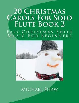 portada 20 Christmas Carols For Solo Flute Book 2: Easy Christmas Sheet Music For Beginners (en Inglés)