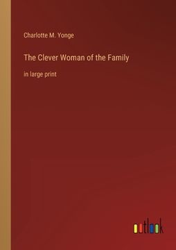 portada The Clever Woman of the Family: in large print (en Inglés)
