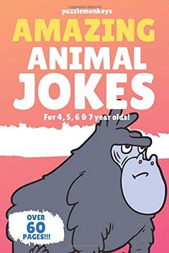 portada Amazing Animal Jokes for 4, 5, 6 & 7 Year Olds! The Funniest Jokes This Side of the Zoo! (Amazing Jokes) 