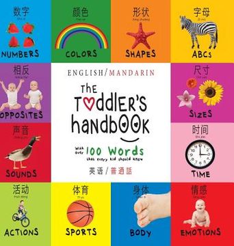 portada The Toddler's Handbook: Bilingual (English / Mandarin) (Ying yu - 英语 / Pu tong hua- 普通話) Numbers, Colors, S